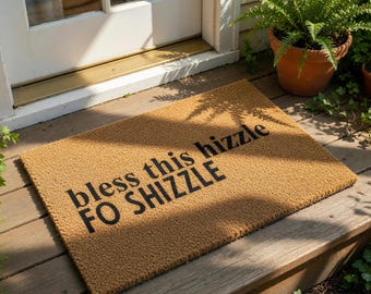 Felpudo de bienvenida "Bendice este Hizzle Fo Shizzle", felpudo divertido de fibra de coco para inauguración de casa o regalo para un nuevo hogar.