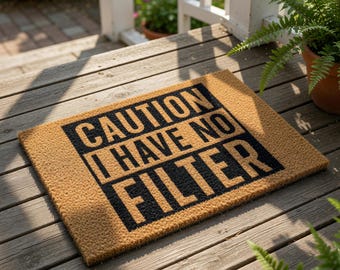 Funny Welcome Mat, Coir Doormat for Birthday Christmas Gift, Caution I Have No Filter Sayings