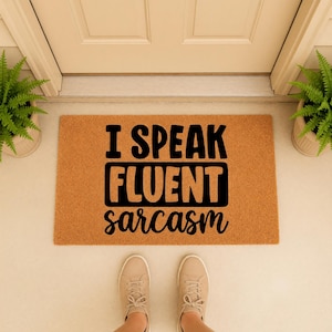 I Speak Fluent Sarcasm Doormat - Funny Sarcastic Welcome Mat