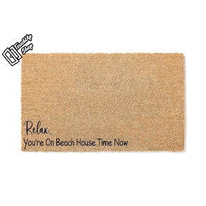 Doormat Relax, You&#39;re On Beach House Time Now Welcome Mat Funny Doormat Funny Gift First House Gift New Home Doormat Housewarming 5568**
