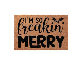 Funny I'm So Freakin' Merry Welcome Mat, Coir Doormat for Christmas Holiday Front Door