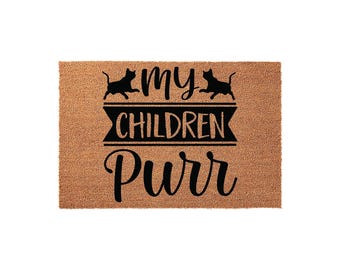 My Children Purr Cat Welcome Doormat, Funny Front Porch Housewarming