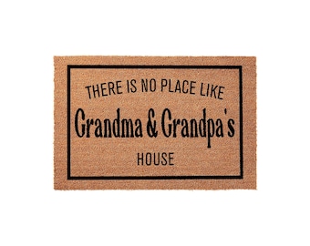 There Is No Place Like Grandma And Grandpas House, Welcome Doormat
