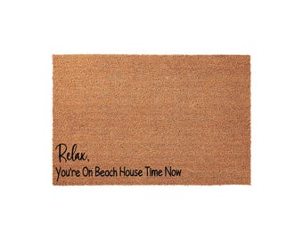 Relax, Youre On Beach House Time Now, Welcome Doormat, Front Porch