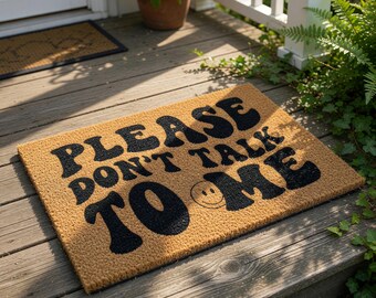 Please Don't Talk To Me Welcome Mat, Funny Coir Doormat for Housewarming New Home Closing Gift