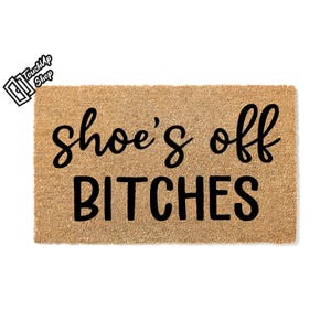 Doormat Shoe&#39;s Off Bitches Welcome Mat Funny Doormat Door Mat Farmhouse First House Gift Doormat New Home Gift New Homeowner Gifts 5937**
