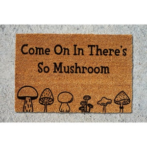 Doormat Come On In There's So Mushroom Unique Gift Cute Doormat Home Doormat Funny Mat Welcome Mat Front Door Mat Outdoor Decor 5131**