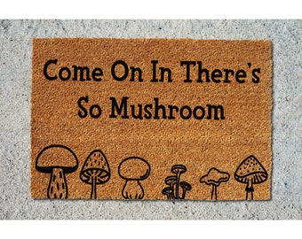 Doormat Come On In There's So Mushroom Unique Gift Cute Doormat Home Doormat Funny Mat Welcome Mat Front Door Mat Outdoor Decor 5131**