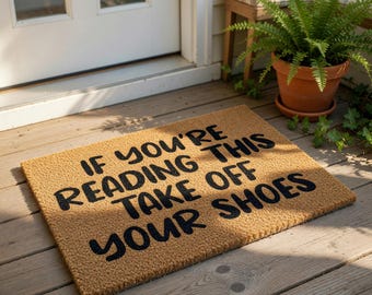 Funny Welcome Mat, Coir Doormat with Sassy Quote for Housewarming, New Home Closing Gift