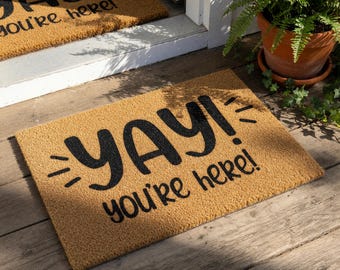 Yay You Are Here Welcome Mat, Coir Doormat for Housewarming, New Home Closing Gift