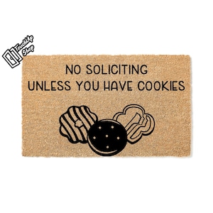 Doormat No Soliciting Unless You Have Cookies Welcome Mat Funny Doormat Moving Gift House Warming Cute Doormat Front Porch Front Door 5490**
