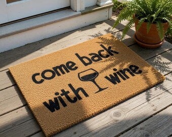 Funny Come Back With Welcome Mat, Coir Doormat for Housewarming New Home Closing Gift