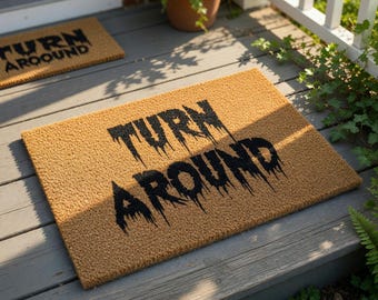 Turn Around Welcome Mat, Funny Coir Doormat for Halloween Holiday , Front Door Entryway