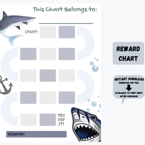 May include: A printable reward chart featuring a shark theme. The chart has a path with 12 squares to color in as a child completes tasks. The chart includes the text "This Chart Belongs to:", "Start!", "You Did It!", "Reward:", "Reward Chart", "Instant Download", "Download PDF File", and "Available to Print Right After Purchase".