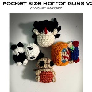 May include: Four crocheted horror-themed figures in various colors. One is black and white, another is orange and red, and the others are beige and black. The text "POCKET SIZE HORROR GUYS V2 crochet pattern" is at the top.