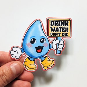 Drink Water Don&#39;t Die - Hydration Vinyl Sticker