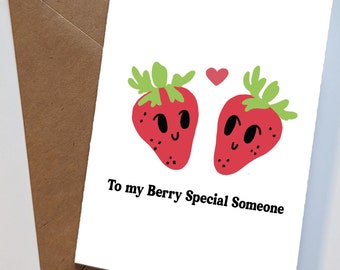 To My Berry Special Someone - Handmade Card - Funny Card - Valentines Day Anniversary Card