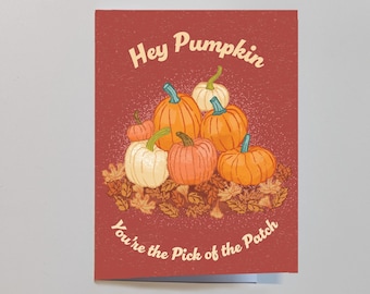 Hey Pumpkin You're the Pick of the Patch - Greeting Card - Handmade Card - Halloween - Fall - Pumpkin - Penpal