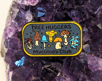 Tree Huggers Mycology Club Hard Enamel Pin