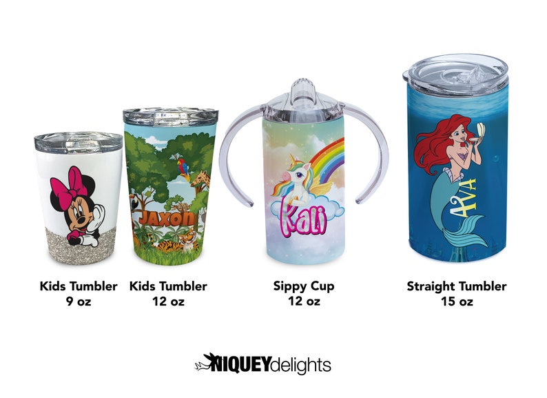 May include: Four different kids' tumblers and a sippy cup are displayed. The tumblers feature designs with Minnie Mouse, a jungle scene with the name "Jaxon", a unicorn with a rainbow and the name "Kali", and a mermaid with the name "Ava". The tumblers range in size from 9 to 15 ounces.