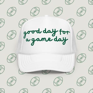 Embroidered Good Day for Game Day Foam Trucker Hat, Game Day Trucker Hat, College Football Hat, Football Apparel, Team Hat, School Spirit
