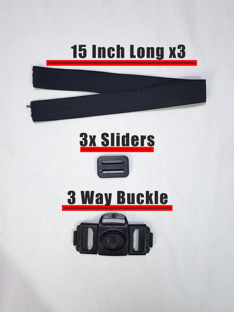 May include: Black elastic straps, 15 inches long, with a slider and a 3-way buckle. The image shows the components for a strap assembly. The text in the image reads: "15 Inch Long x3", "3x Sliders", and "3 Way Buckle".