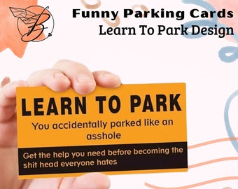 Parking Cards, Lern to park design, business card size, mate design, parking card designs, 20 funny parking cards.