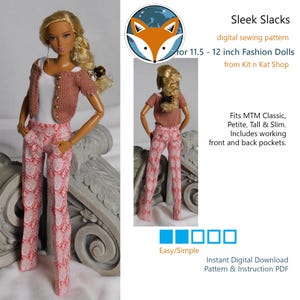 May include: A fashion doll wearing a pink and white patterned pantsuit with a short-sleeved, light brown cardigan. The doll is wearing a white top. The image includes text that reads "Sleek Slacks" and "digital sewing pattern for 11.5 - 12 inch Fashion Dolls".