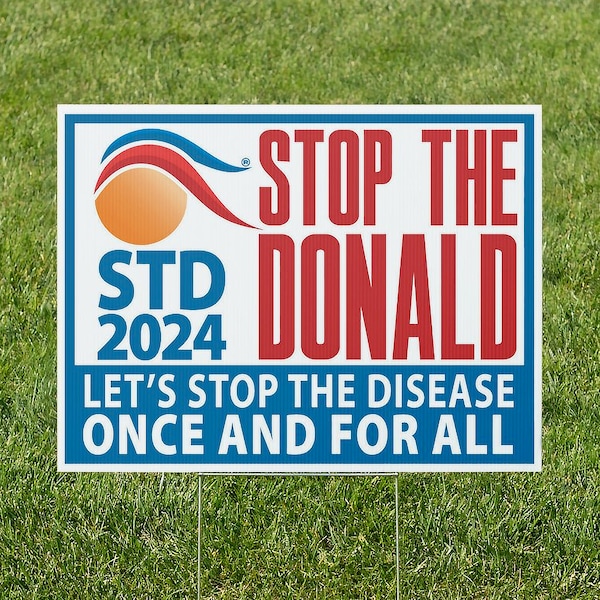 Anti Trump Yard Sign | STD Stop the Donald | 2024