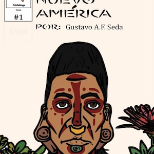 Może przedstawiać: Okładka komiksu z czarno-czerwoną ilustracją osoby z żółtym pierścionkiem w nosie i czerwoną i czarną farbą do twarzy. Tytuł komiksu to "Nuevo America", a podtytuł to "Un Resumen de Borikén I: POR: Gustavo A.F. Seda".