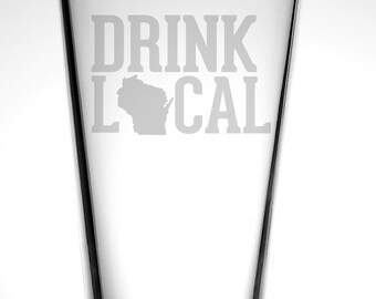 Wisconsin Pint Glasses-Drink Local-Wisconsin Beer-Gift under 20-Barware-beer gift-for him-for her-funny pint glass