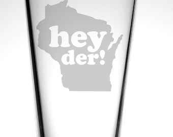 Wisconsin Pint Glasses-Hey Der Pint Glass-Drink Local-Gift under 15-Wisconsin Beer-Beer Mug-Wisconsin Beer-Barware-beer gift-for him-for her