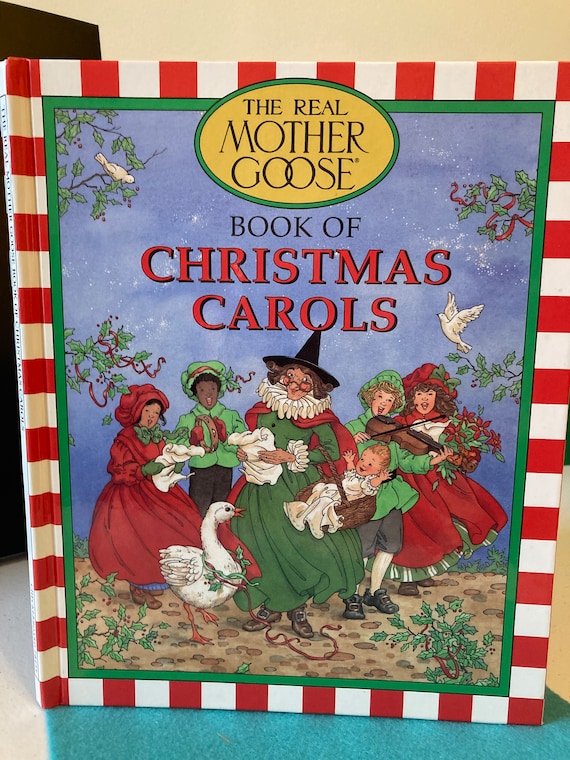 The Real Mother Goose Book of Christmas Carols by Laurence Schorsch - Illustrated by Lynn Adams --- Vintage 1990's Christmas Song Collection
