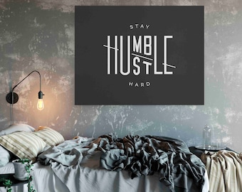 Stay Humble Motivational Canvas,Hustle Wall Art,Office Decor Wall Decor,Inspirational Quote Canvas Art,Home Decor Print,Gift for Colleague