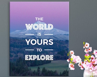 The World Is Yours To Explore Motivational Canvas Wall Art Print Office Decor Wall Decor Inspirational Quote Canvas Art Home /Ready To Hang