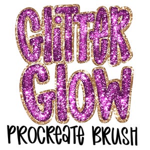 May include: A digital design featuring the words "Glitter Glow" in a sparkling purple font with gold outlines. Below, the text "Procreate Brush" is written in a simple black font, all set against a white background.