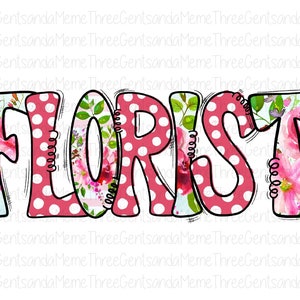 Florist Instant Digital Download, PNG for Sublimation, Florist Appreciation Gift, Floral and Polka Dots PNG Download, Flower Shop Clipart image 1