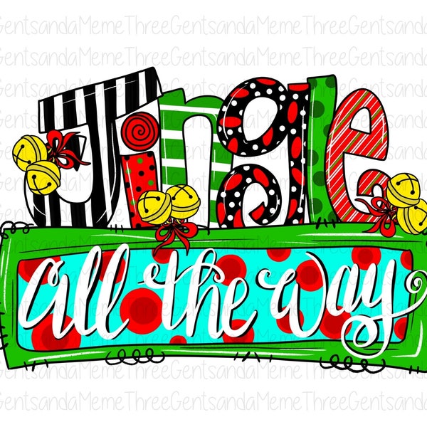Jingle All the Way Whimsical Hand-Drawn Sublimation Design, PNG Digital Download, Winter Instant Download, Holiday Clipart, Jungle Bells