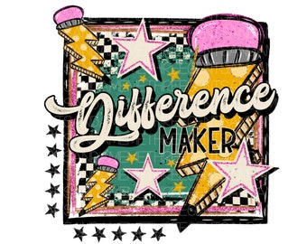 Teacher PNG Design, Difference Maker, Cute Teacher Designs, Educator Design, Png for Shirts, Sublimation Teach Design, DTF  Teacher Design