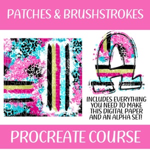 May include: A digital paper design with pink, blue, black, and gold brushstrokes and leopard print. The design includes the text "PATCHES & BRUSHSTROKES" and "INCLUDES EVERYTHING YOU NEED TO MAKE THIS DIGITAL PAPER AND AN ALPHA SET!" and "PROCREATE COURSE".