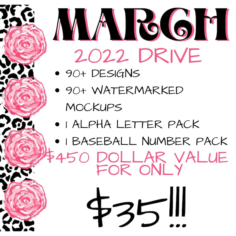 Puede incluir: Un gr&aacute;fico con rosas rosas y un fondo de estampado de leopardo. El texto dice "MARZO 2022 DRIVE" y enumera lo siguiente: "90+ DISE&Ntilde;OS", "90+ MOCKUPS CON MARCA DE AGUA", "PAQUETE DE LETRAS DEL ALFABETO", "PAQUETE DE N&Uacute;MEROS DE B&Eacute;ISBOL", "$450 VALOR EN D&Oacute;LARES POR SOLO $35!!!"