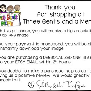 May include: A digital illustration of three cartoon boys with a speech bubble that says "Three Gents and a Meme!" The illustration is in a bright, colorful style with a white background. The text "Thank you for shopping at Three Gents and a Meme!" is written in black text below the illustration.