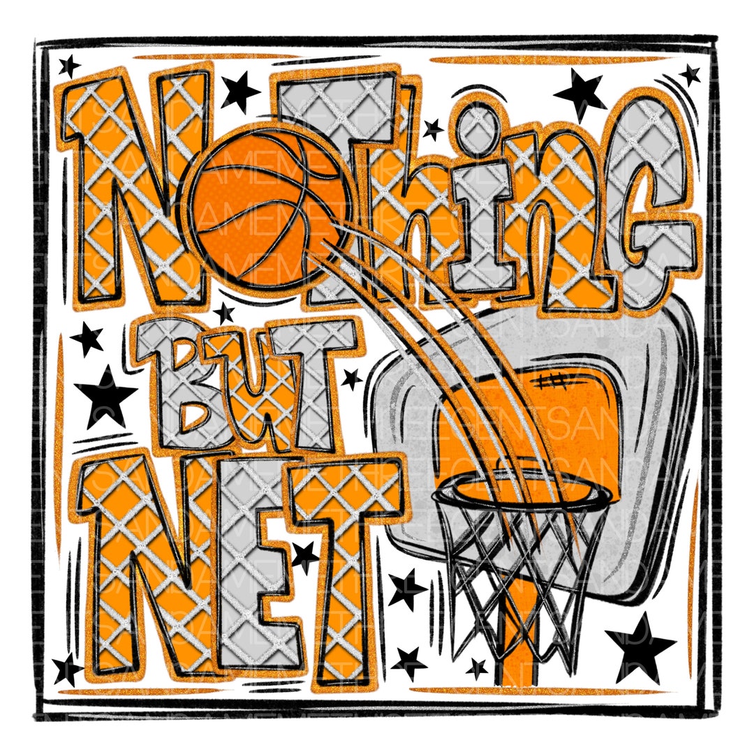 Nothing but Net Basketball Design Basketball Mom Png Etsy