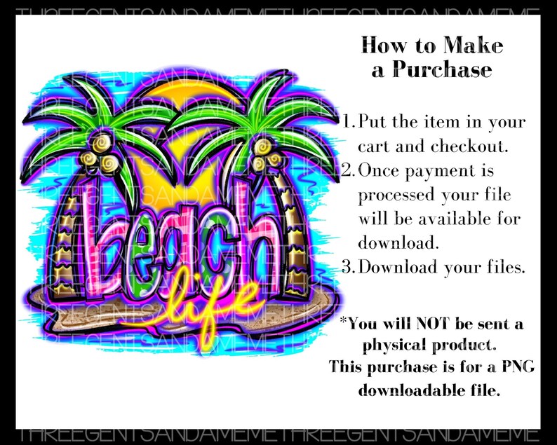 Pu&ograve; includere: Un'illustrazione digitale di due palme con un sole giallo dietro di loro. Il testo "beach life" &egrave; scritto in lettere colorate su uno sfondo blu brillante. Il testo "How to Make a Purchase" &egrave; scritto in nero con istruzioni su come acquistare il file digitale. Il testo "You will NOT be sent a physical product. This purchase is for a PNG downloadable file." &egrave; scritto in nero.