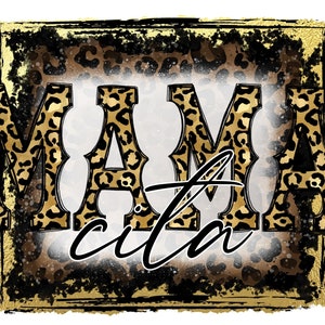 May include: A gold and black graphic with a leopard print background. The text "Mamacita" is written in a bold, decorative font.