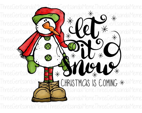 Let It Snow Whimsical Snowman Hand-Drawn Christmas Sublimation Design, PNG Digital Download, Winter Instant Download, Holiday Clipart