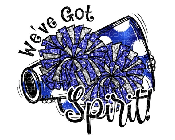 Royal Blue We've Got Spirit Png, Glitter Pom Pom Cheerleader Png,  Sublimation Design, Cheer Shirt, Cheer Camp PNG, Sublimation PNG 