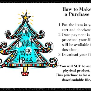 May include: A digital download of a colourful Christmas tree design with the text "Oh Christ mas Tree". The image includes instructions on how to make a purchase.