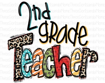 2nd Grade Teacher Instant Digital Download, PNG for Sublimation, Teacher Appreciation Gift, Teacher PNG Download, Back to School Clipart