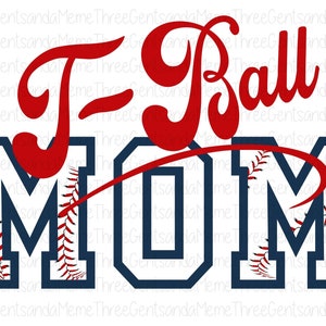 T-Ball Shirt Design, T-Ball Mom, Baseball Clipart, Transparent PNG for Sublimation, Printable, T-Ball Shirt, Teeball Clipart, Gifts for Mom